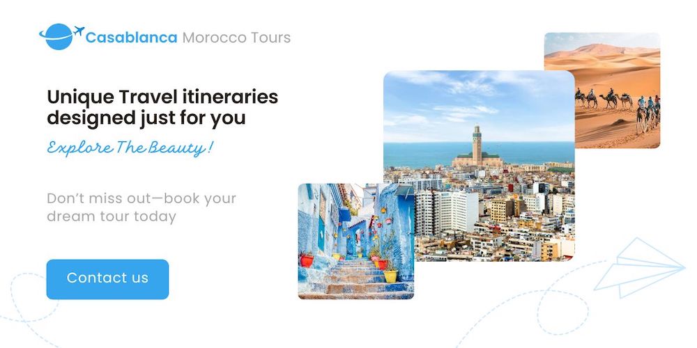 Morocco Tours from Casablanca | Luxury & Private Trips 2025/26